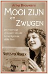 Mooi zijn en zwijgen - Anke Brouwers - 9789464340723