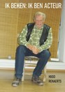 IK BEKEN: IK BEN ACTEUR - Hugo Renaerts - 9789464353532