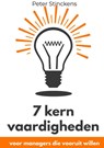7 kern vaardigheden voor managers die vooruit willen - Peter Stinckens - 9789464353655