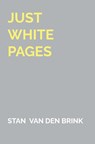 Just white pages - Stan van den Brink - 9789464355932