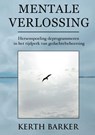 Mentale verlossing - Kerth Barker - 9789464357448