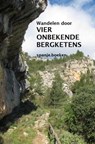 VIER ONBEKENDE BERGKETENS - Hugo Renaerts - 9789464358285