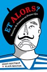 Et alors? - Joost Houtman ; Alain Mouton - 9789464369212