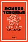 Donker toerisme - Luc Rasson - 9789464369748
