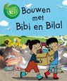 Bouwen met Bibi en Bilal - Deborah Chancellor - 9789464392395