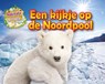 Een kijkje op de Noordpool - Honor Head - 9789464393415