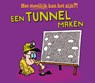 Een tunnel maken - Tom Jackson ; Pipi Sposito - 9789464394863