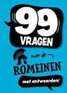 99 vragen over de Romeinen - Annabel Savery - 9789464395327