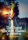 The Magicalworld of Maddies Grandchildren 9 - Attie Dotinga - 9789464434248