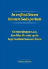 In vrijheid leven binnen Gods perken - Eginhard Meijering - 9789464438000