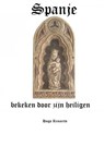 Spanje, bekeken door zijn heiligen - Hugo Renaerts - 9789464483628