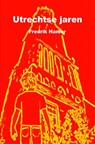 Utrechtse jaren - Fredrik Hamer - 9789464484212