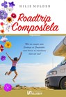 Roadtrip Compostela - Hilje Mulder - 9789464491586