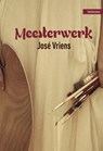 Meesterwerk - José Vriens - 9789464492033