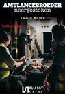 Ambulancebroeder neergestoken - Ingrid Mulder - 9789464492545