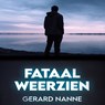 Fataal weerzien - Gerard Nanne - 9789464492927