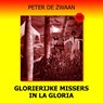 Glorierijke missers in la Gloria - Peter de Zwaan - 9789464493177