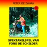 Het spektakelspel van Fons de Schilder - Peter de Zwaan - 9789464493788