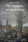 Vijf vrouwen, vier generaties - Marlies Vaz Nunes - 9789464497557