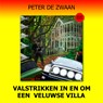 Valstrikken in en om een Veluwse villa - Peter de Zwaan - 9789464498332