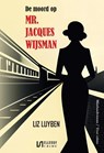 De moord op mr. Jacques Wijsman - Liz Luyben - 9789464499551