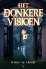 Het Donkere Visioen - Marjo De Vroed - 9789464510256