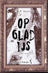 Op glad ijs - E.M.R. Koopman - 9789464510621