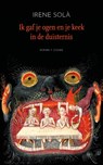 Ik gaf je ogen en je keek in de duisternis - Irene Solà - 9789464521450