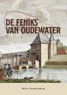 De Feniks van Oudewater - Nettie Stoppelenburg - 9789464552089