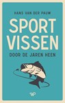 Sportvissen door de jaren heen - Hans van der Pauw - 9789464560749