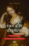 Hoop van u te dromen - Bert Koene - 9789464562033