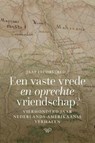 Een vaste vrede en oprechte vriendschap? - Jaap Jacobs - 9789464564273