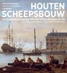 Houten scheepsbouw in de Nederlanden van de late middeleeuwen tot nu - Geke Burger ; Charlotte Jarvis ; Hendrik Lettany - 9789464564334