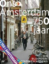 Ons Amsterdam 750 jaar, Koen Kleijn ; Jitske Hell ; Janna Toepoel -  - 9789464564792