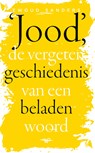 Jood, de vergeten geschiedenis van een beladen woord - Ewoud Sanders - 9789464564846