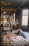 Een innerlijk vuur - Nico Keuning - 9789464565218