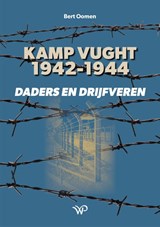 Kamp Vught 1942-1944, Bert Oomen -  - 9789464565447