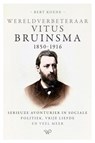 Wereldverbeteraar Vitus Bruinsma, 1850-1916 - Bert Koene - 9789464566352