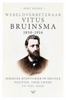 Wereldverbeteraar Vitus Bruinsma, 1850-1916 - Bert Koene - 9789464566352