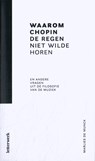 Waarom Chopin de regen niet wilde horen - Marlies De Munck - 9789464598384