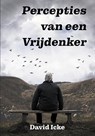 Percepties van een Vrijdenker - David Icke - 9789464610123