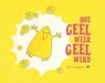 Hoe Geel weer Geel werd - Petra Helbers - 9789464611717