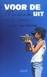 Voor de muziek uit - Bart Nooteboom - 9789464628906