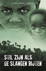 Stil zijn als de slangen bijten - Theo-Henk Streng - 9789464641493
