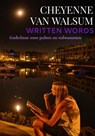 Written words - Cheyenne Van Walsum - 9789464654400