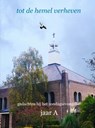 tot de hemel verheven jaar A - Frits Heijting - 9789464658781