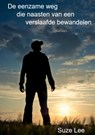 De eenzame weg die naasten van een verslaafde bewandelen - Suze Lee - 9789464659559