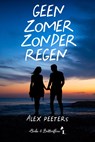 Geen zomer rond regen - Alex Peeters - 9789464661002
