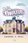 Het Kattenhuis - Sandra J. Paul - 9789464661088