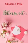Bittersweet - Sandra J. Paul - 9789464661194